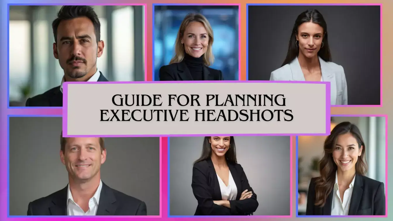 An Ultimate Guide for Planning Executive Headshots