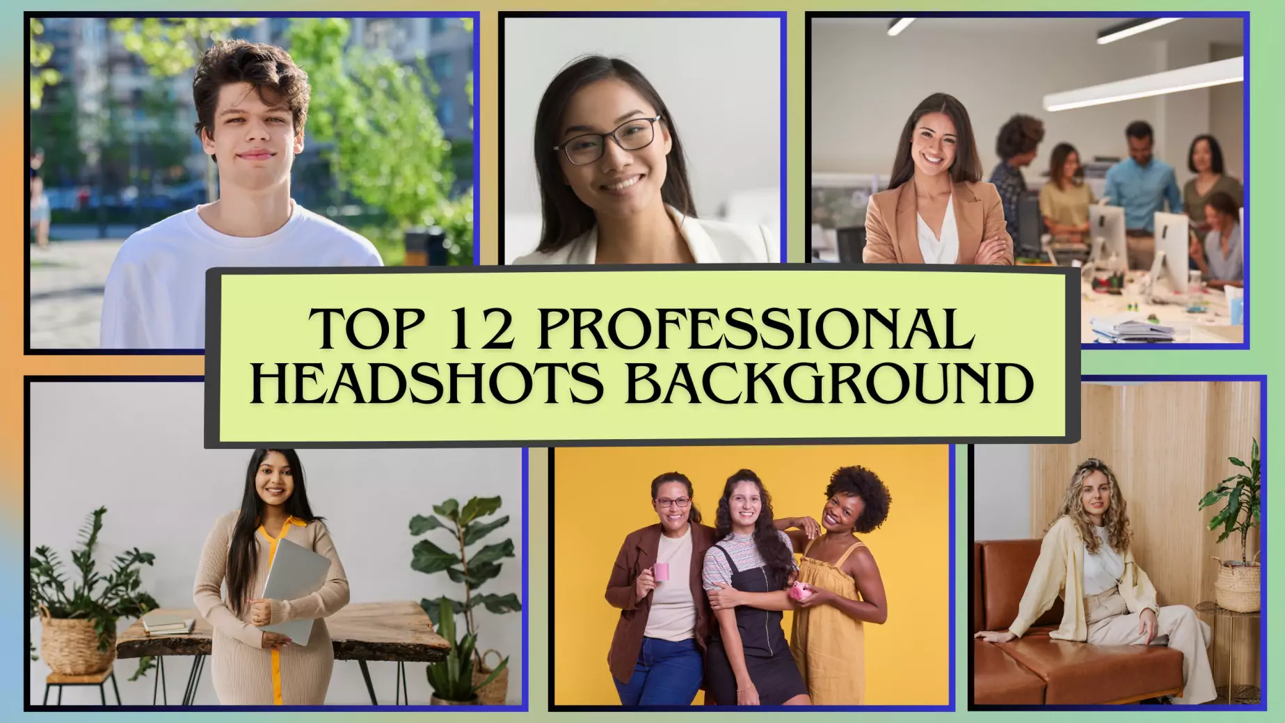 12 Perfect Professional Headshots Background that Leave a Lasting Impact