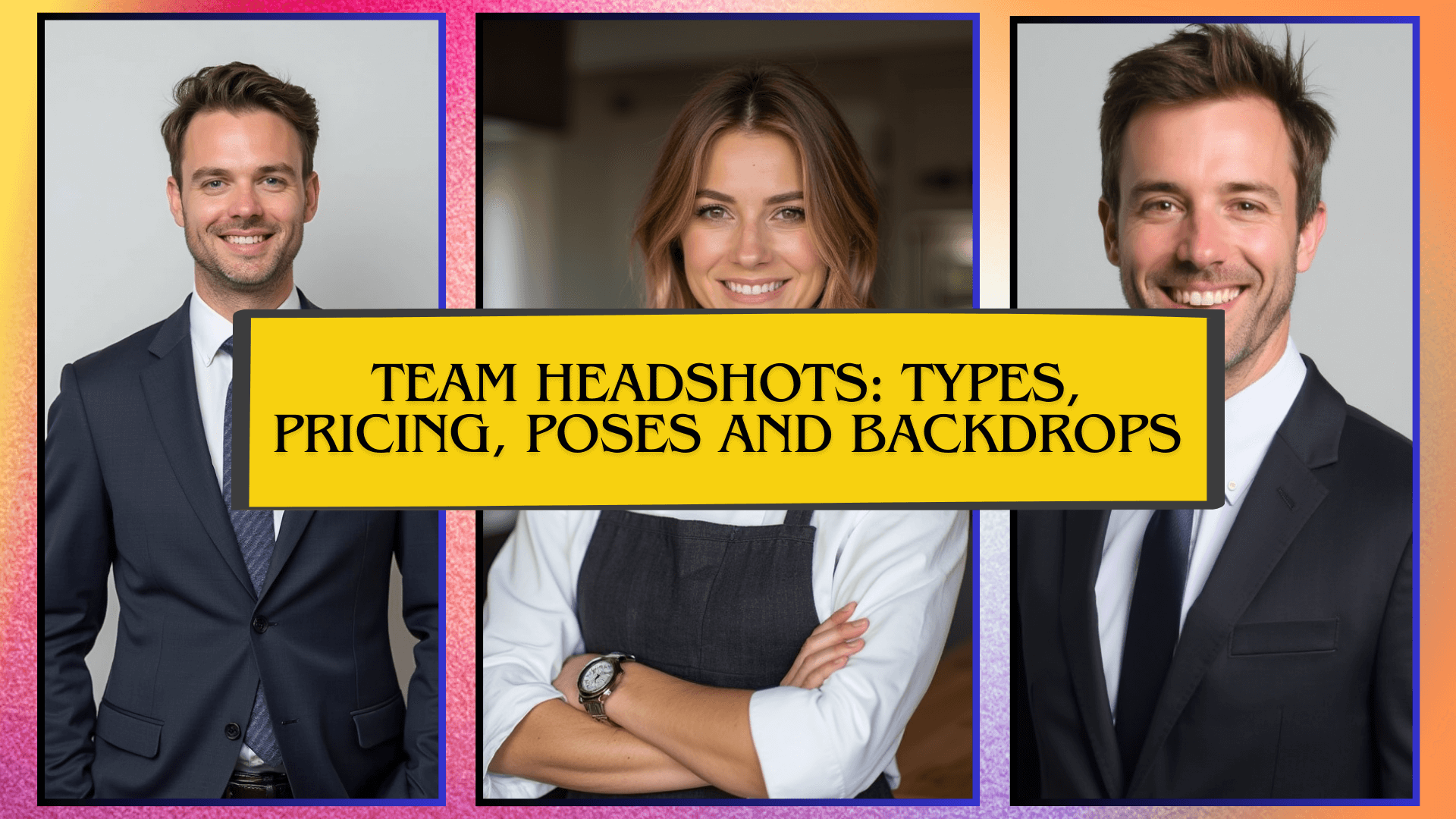 Staff Headshots | Types, Pricing, Poses and Backdrops