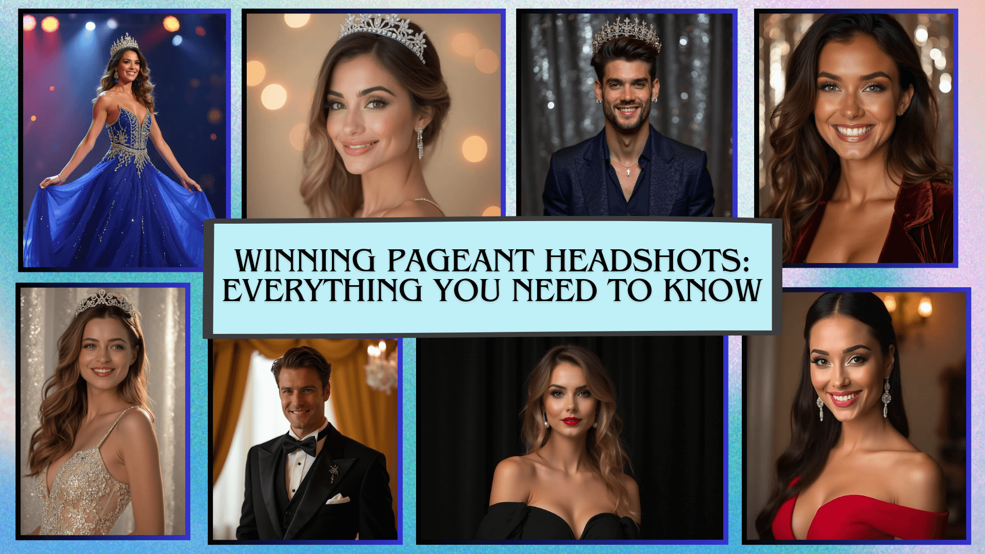 Winning Pageant Headshots - Everything You Need to Know